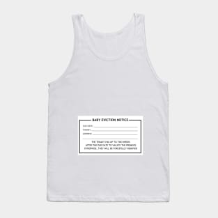 "Baby Eviction Notice" Tank Top